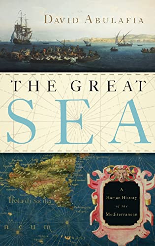 Stock image for The Great Sea: A Human History of the Mediterranean for sale by GF Books, Inc.