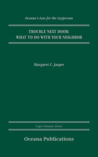 9780195323665: Trouble Next Door: What to Do with Your Neighbor (Legal Almanac Series)