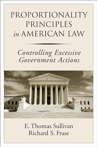 Imagen de archivo de Proportionality Principles in American Law: Controlling Excessive Government Actions a la venta por PlumCircle