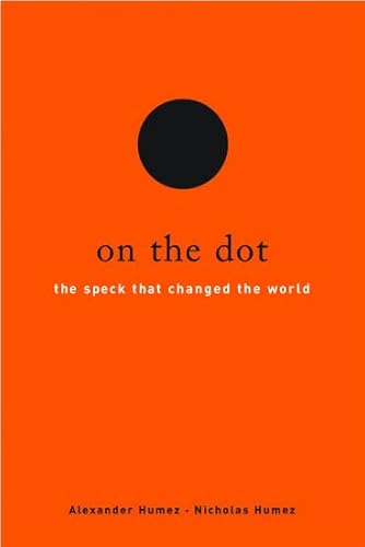 Stock image for On the Dot: The Speck That Changed the World for sale by Wonder Book