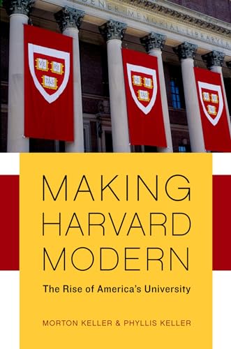 Beispielbild fr Making Harvard Modern: The Rise of America's University zum Verkauf von HPB-Red