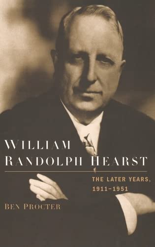 9780195325348: WILLIAM RANDOLPH HEARST 1911-1951 C: The Later Years, 1911-1951