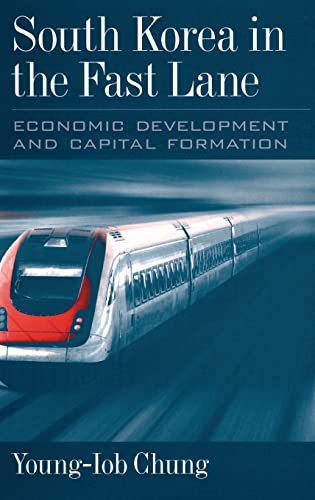 Stock image for South Korea in the Fast Lane: Economic Development and Capital Formation for sale by ThriftBooks-Atlanta