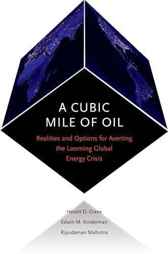 Beispielbild fr A Cubic Mile of Oil : Realities and Options for Averting the Looming Global Energy Crisis zum Verkauf von Better World Books