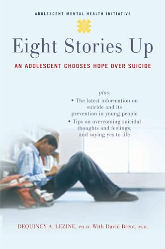Stock image for Eight Stories Up: An Adolescent Chooses Hope Over Suicide for sale by SecondSale