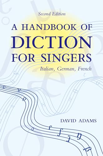 Stock image for A Handbook of Diction for Singers: Italian, German, French for sale by HPB Inc.