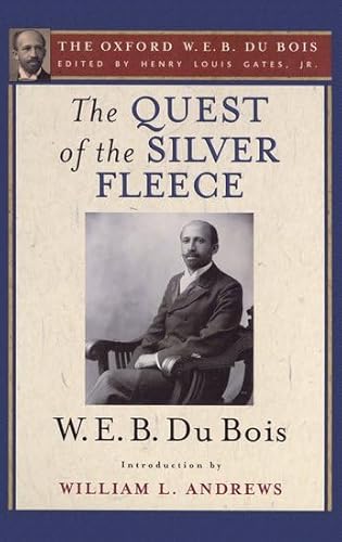 9780195325751: The Quest of the Silver Fleece: The Oxford W. E. B. Du Bois, Volume 14