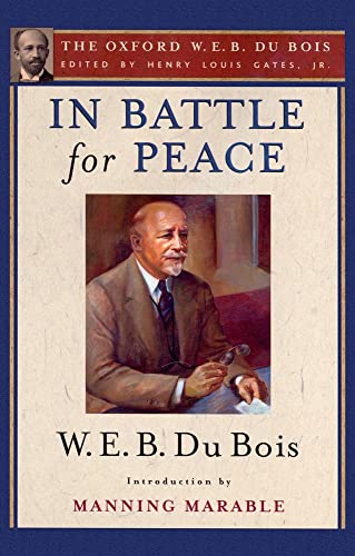 Stock image for In Battle for Peace (The Oxford W. E. B. Du Bois): The Story of My 83rd Birthday for sale by harvardyard