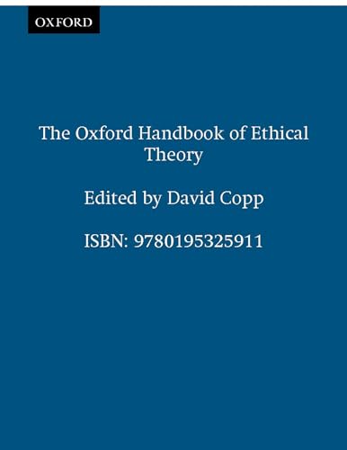 The Oxford Handbook of Ethical Theory (Paperback) - David Copp