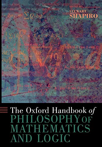 Imagen de archivo de The Oxford Handbook of Philosophy of Mathematics and Logic (Oxford Handbooks) a la venta por Books From California