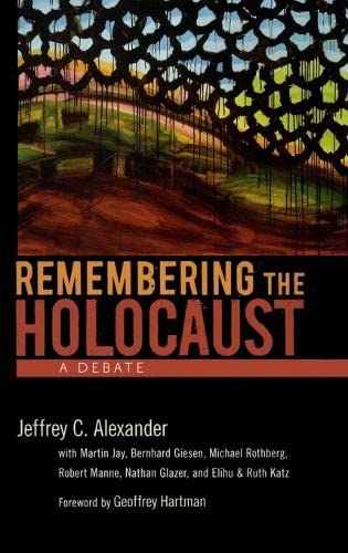 Stock image for Remembering the Holocaust: A Debate for sale by Ergodebooks