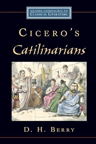 9780195326475: Cicero's Catilinarians (Oxford Approaches to Classical Literature)