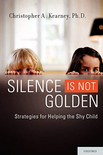 9780195326628: Silence is Not Golden: Strategies for Helping the Shy Child