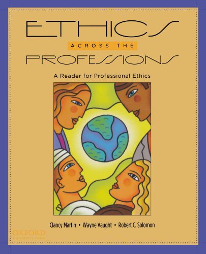 Imagen de archivo de Ethics Across the Professions: A Reader for Professional Ethics a la venta por HPB-Red