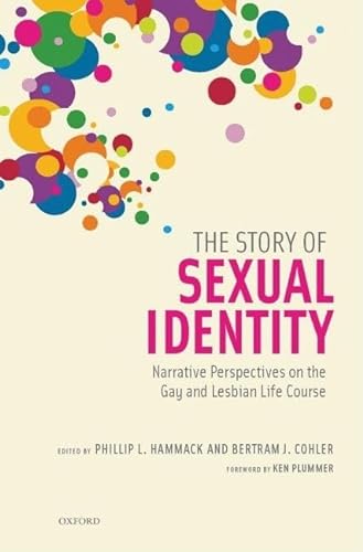 9780195326789: The Story of Sexual Identity: Narrative Perspectives on the Gay and Lesbian Life Course (Sexuality, Identity, and Society)