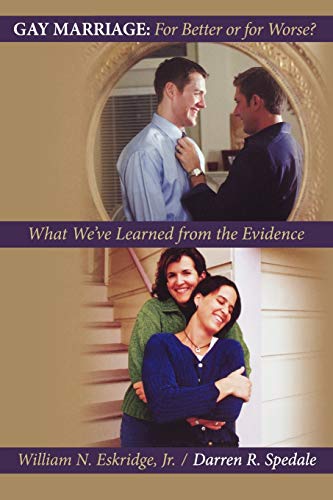 Stock image for Gay Marriage: for Better or for Worse? : What We've Learned from the Evidence for sale by Better World Books