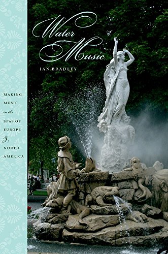 Beispielbild fr Water Music: Music Making in the Spas of Europe & North America. zum Verkauf von Powell's Bookstores Chicago, ABAA