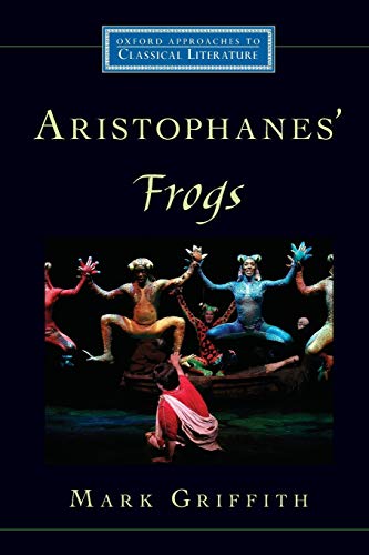 9780195327731: Aristophanes' Frogs (Oxford Approaches to Classical Literature)