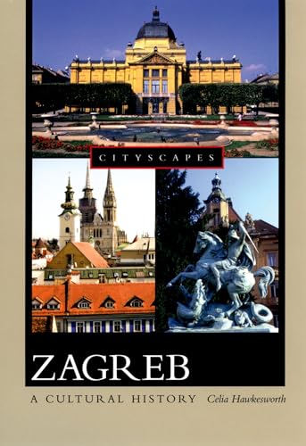 Stock image for Zagreb: A Cultural History (Cityscapes) for sale by Bulk Book Warehouse