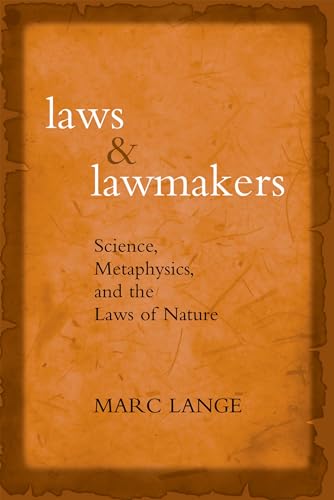 9780195328134: Laws and Lawmakers Science, Metaphysics, and the Laws of Nature