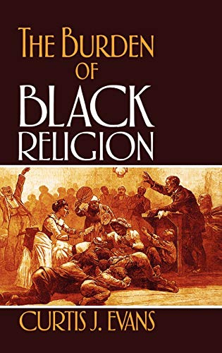 Stock image for The Burden of Black Religion for sale by J.C. Bell