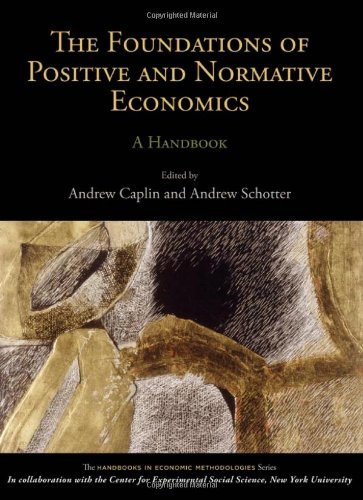 9780195328318: The Foundations of Positive and Normative Economics: A Handbook