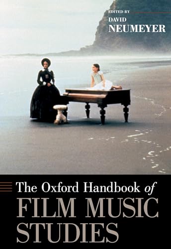 Stock image for The Oxford Handbook of Film Music Studies (Oxford Handbooks) for sale by Housing Works Online Bookstore