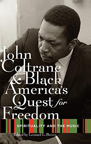 9780195328530: John Coltrane and Black America's Quest for Freedom: Spirituality and the Music