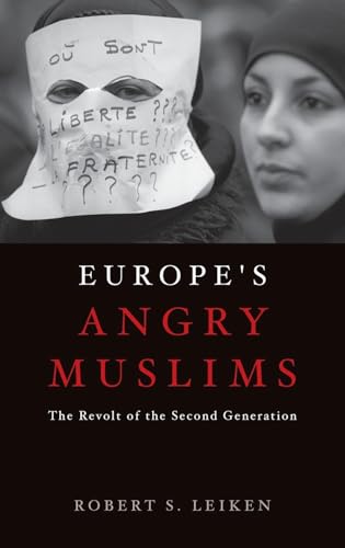 Stock image for Europe's Angry Muslims: The Revolt of The Second Generation for sale by R Bookmark