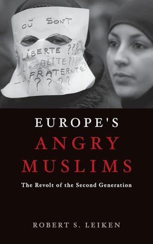 9780195328974: Europe's Angry Muslims: The Revolt of The Second Generation