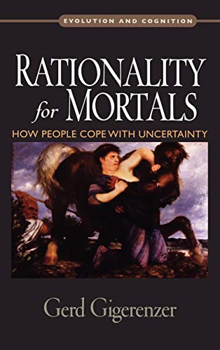 9780195328981: Rationality for Mortals: How People Cope with Uncertainty (Evolution and Cognition Series)