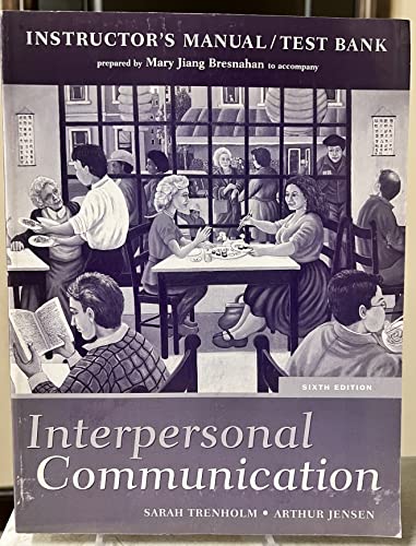 Stock image for Instructor's Manual/Test Bank to accompany Interpersonal Communication, Sixth Edition for sale by Housing Works Online Bookstore