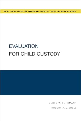 Evaluation for Child Custody (Best Practices in Forensic Mental Health Assessments)