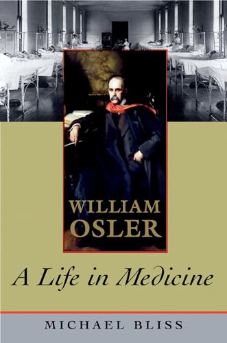 9780195329605: William Osler: A Life in Medicine