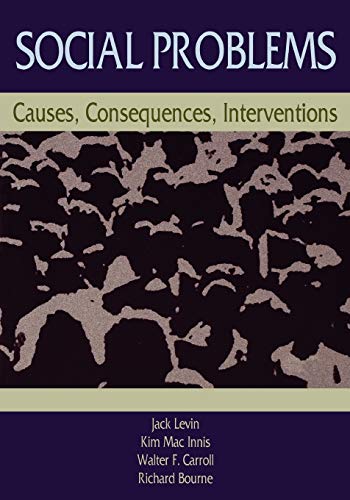 Social Problems: Causes, Consequences, Interventions (9780195329759) by Levin, Jack; Mac Innis, Kim; Carroll, Walter F.; Bourne, Richard