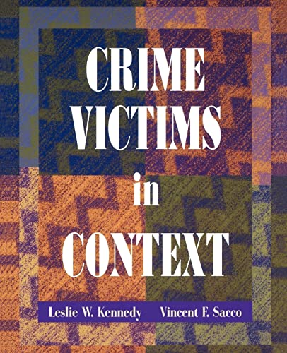 Crime Victims in Context (9780195329773) by Kennedy, Leslie W.; Sacco, Vincent F.