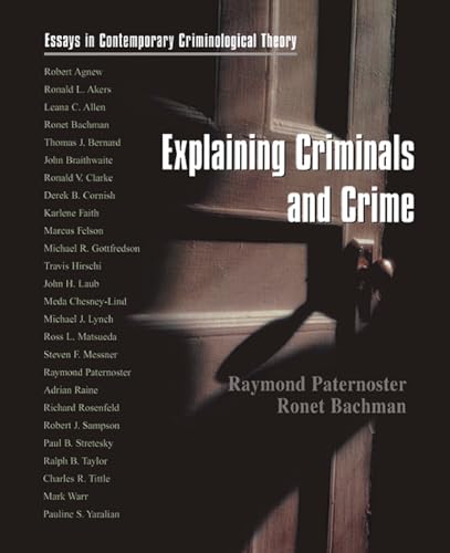 Stock image for Explaining Criminals and Crime: Essays in Contemporary Criminological Theory for sale by Book Deals
