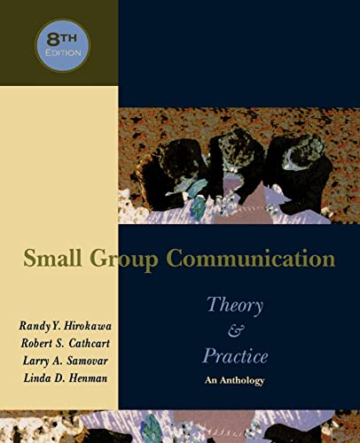 Beispielbild fr Small Group Communication: Theory & Practice: An Anthology zum Verkauf von BGV Books LLC