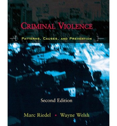 9780195330052: Criminal Violence: Patterns, Causes, and Prevention