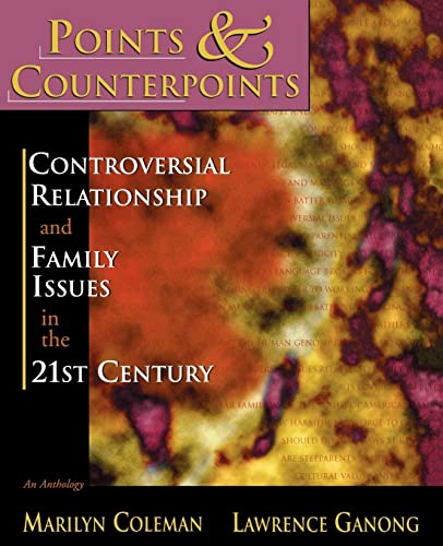 Beispielbild fr Points and Counterpoints: Controversial Relationship and Family Issues in the 21st Century : An Anthology zum Verkauf von Better World Books: West