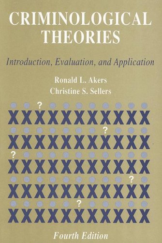 Imagen de archivo de Criminological Theories : Introduction, Evaluation, and Application a la venta por Better World Books