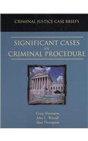 Imagen de archivo de Significant Cases in Criminal Procedure (Criminal Justice Case Briefs) a la venta por HPB-Red