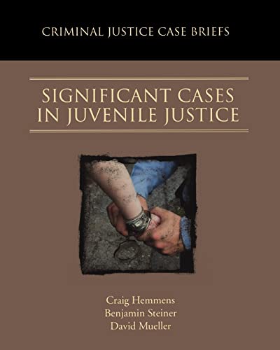 Stock image for Significant Cases in Juvenile Justice (Criminal Justice Case Briefs) for sale by BookHolders