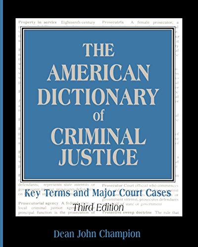 Imagen de archivo de The American Dictionary of Criminal Justice: Key Terms and Major Court Cases a la venta por HPB-Emerald