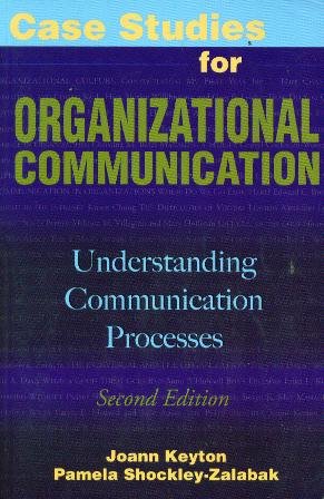 Case Studies for Organizational Communication: Understanding Communication Processes (9780195330595) by Keyton, Joann; Shockley-Zalabak, Pamela