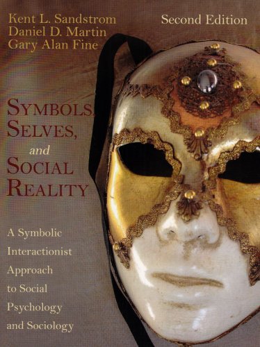 Imagen de archivo de Symbols, Selves, and Social Reality: A Symbolic Interactionist Approach to Social Psychology and Sociology a la venta por SecondSale