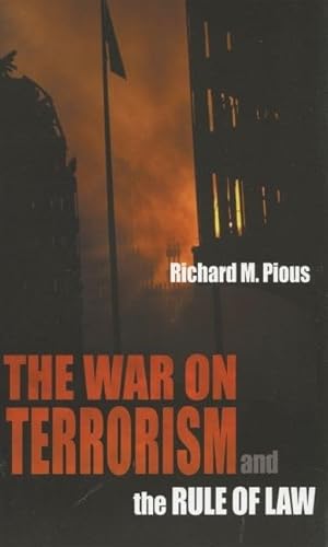 The War on Terrorism and the Rule of Law (9780195330731) by Pious, Richard M.
