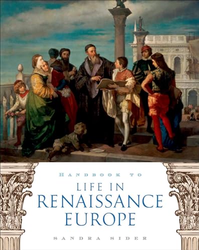 Beispielbild fr Handbook to Life in Renaissance Europe zum Verkauf von Wonder Book