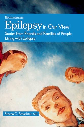 Stock image for Epilepsy in Our View: Stories from Friends and Families of People Living with Epilepsy for sale by ThriftBooks-Dallas
