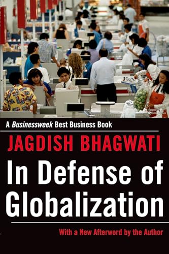 In Defense of Globalization: With a New Afterword (9780195330939) by Bhagwati, Jagdish